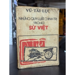 Những quy luật chính trị trong Sử Việt - Vũ Tài Lục