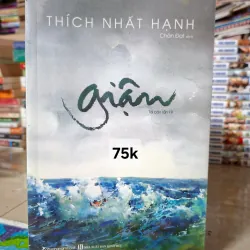 Giận -Thiền sư Thích Nhất Hạnh