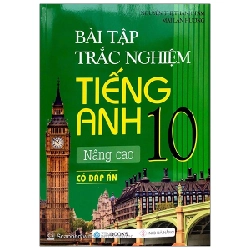 BT Trắc Nghiệm TA Nâng Cao Lớp 10 (có đáp án) - Mai Lan Hương - Nguyễn Thị Thanh Tâm (2020) New 100% HCM.PO