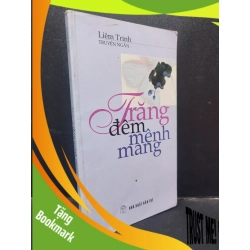 (TẶNG BOOKMARK) Trăng Đêm Mênh Mang Liêm Trinh Liêm Trinh mới 70% (ố nhẹ, bị mục vài trang) 2005 RBK1304 văn học