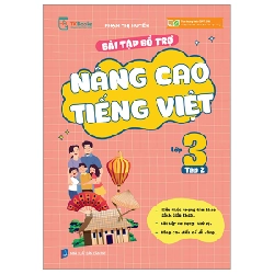 Bài Tập Bổ Trợ Nâng Cao Tiếng Việt Lớp 3 - Tập 2 - Phạm Thị Huyền ASB.PO Oreka Blogmeo 230225