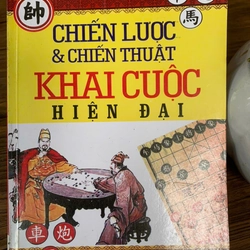 Chiến lược khai cuộc hiện đại _ sách cờ tướng cũ, sách cờ tướng hay  358290
