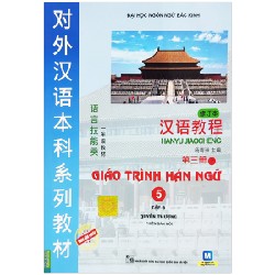 Giáo Trình Hán Ngữ 5 - Tập 3: Quyển Thượng (Phiên Bản Mới) - Đại Học Ngôn Ngữ Bắc Kinh