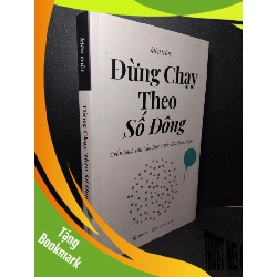 (TẶNG BOOKMARK) Đừng chạy theo số đông mới 80% bẩn nhẹ, lỗi trang cuối 2020 kiên trần RBK2103 MARKETING KINH DOANH