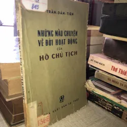 Những mẫu chuyện về đời hoạt động của Hồ Chủ Tịch 
