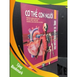(TẶNG BOOKMARK) Cơ thể con người mới 80% ố có chữ ký trang đầu 2008 RBK1008 Trịnh Huy Triều KHOA HỌC ĐỜI SỐNG