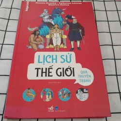Sách lịch sử in màu LỊCH SỬ THẾ GIỚI qua truyện tranh. Tg. Pascale, Catherine, Beatrice...
