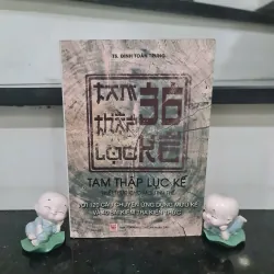 36 Kế - Tam Thập Lục Kế - Ts Đinh Toàn Trung
