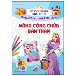 Vui Đọc Truyện Khéo Tay Tô - Truyện Về Các Nàng Công Chúa: Nàng Công Chúa Bán Than (2022) - Bùi Mạnh Chiến