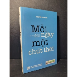 Mỗi ngày một chút thôi mới 90% bẩn bìa, ố 2017 Nguyễn Thái Duy HCM2205 MARKETING KINH DOANH