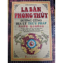 La bàn phong thủy dương công địa lý thủy pháp - 2011 - 535 trang (Sách kiến thức tổng hợp) ANTQ1304