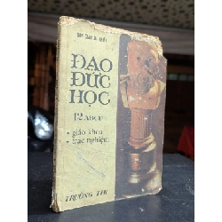 Đạo đức học 12abcd giáo khoa trắc nghiệm - Ban Giáo Sư Triết