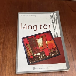 II Truyện Ngắn: Thắng Nớ Con Nhà Ai + Làng Tôi - Trương Điện Thắng - 2007, 2016 544393