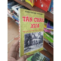 Tân châu xưa - Văn Kiềm 2003 Lịch sử Việt Nam VAVO-AK19 Rebooks.vn