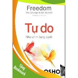 (TẶNG BOOKMARK) Freedom - The Courage To Be Yourseft - Tự Do - Như Chim Tung Cánh Osho KỸ NĂNG