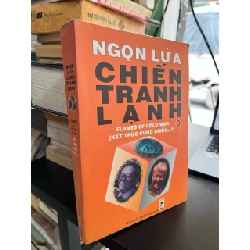 Ngọn lửa chiến tranh lạnh (Kết thúc chiến tranh..?) - Lý Kiện