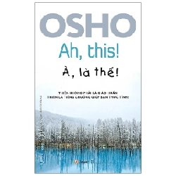 Osho - à, là thế ! mới 100% HCM.PO Osho