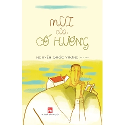Mùi của cố hương - Nguyễn Quốc Vương STB3286 Văn học