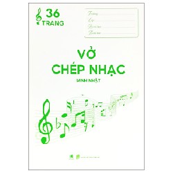 Vở Chép Nhạc - 36 Trang (Bìa Xanh Lá) - Minh Nhật