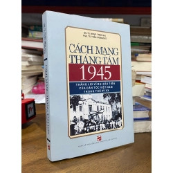 Cách mạng tháng Tám 1945 - GS. TS. Trịnh Nhu