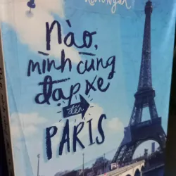 nào mình cùng đạp xe tới pari - sách du ký