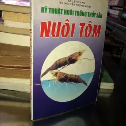 Kỹ thuật nuôi trồng thuỷ sản nuôi tôm - Ks. Lê Văn An-Ks.Nguyễn Trung Nghĩa