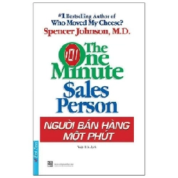 Người Bán Hàng Một Phút 2020 - Spencer Fohnson, M.D New 100% HCM.PO