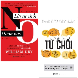 Combo Sách Nói Lời Từ Chối: Nghệ Thuật Từ Chối + Lời Từ Chối Hoàn Hảo (Bộ 2 Cuốn) - Damon Zahariades, Willam Ury