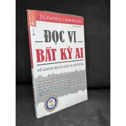 [Phiên Chợ Sách Cũ] Đọc Vị Bất Kỳ Ai - TS. David J. Lieberman 2204, 2017