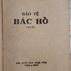 Truyện BẢO VỆ BÁC HỒ - Nguyễn Minh San 726047