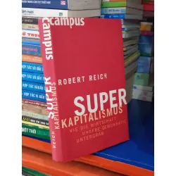 Superkapitalismus - Robert Reich