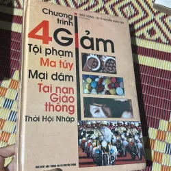 Chương trình bốn giảm tội phạm ma túy mại dâm tai nạn giao thông thời hội nhập