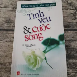 Hài hước nhỏ, Giáo dục lớn- Tình yêu & Cuộc sông. Biên soạn Gia Khanh...