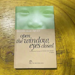 OPEN THE WINDOW, EYES CLOSED- NGUYEN NGOC THUAN- TRUONG TIEP TRUONG