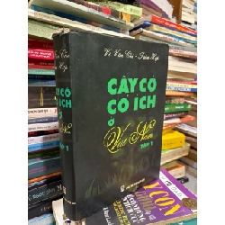 Cây cỏ có ích ở Việt Nam - Võ Văn Chi & Trần Hợp ( trọn bộ 2 tập ) 128165