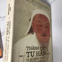 Thành Cát Tư Hãn và sự hình thành thế giới hiện đại - Jack Weatherford 781317