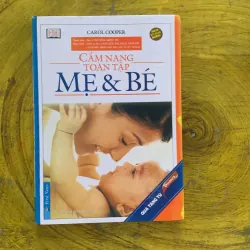 CẨM NANG TOÀN TẬP MẸ & BÉ - CAROL COOPER