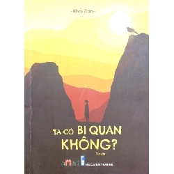 Ta Có Bi Quan Không ? - Khải Đơn