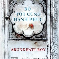 Bộ Tột Cùng Hạnh Phúc - Arundhati Roy