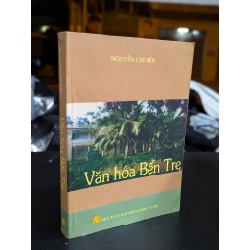 Văn hoá Bến Tre - Nguyễn Chí Bền