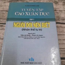 Sách khảo cứu- Tuyển tập Cao Xuân Dục. Tập 1 Người đời nên biết. N dịch Trần Lê Sáng