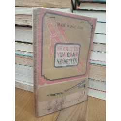 Kể chuyện vua quan nhà Nguyễn - Phạm Khác Hoè 198706