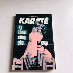 KARATE KỸ THUẬT CÔNG PHÁ - 210 trang, nxb: 2000