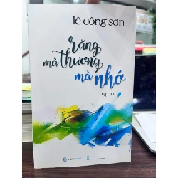 Răng Mà Thương Mà Nhớ - Lê Công Sơn - Lê Công Sơn