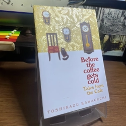 Before the coffee gets cold Toshikazu Kawaguchi