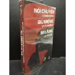 [Phiên Chợ Sách Cũ] Nói chuyện là bản năng, giữ miệng là tu dưỡng, im lặng là trí tuệ - Trương Tiếu Hằng 2022 2303 419630