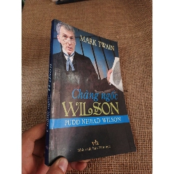 Chàng ngốc Wilson - Mark Twain 2009 mới 80% ố (Kỹ năng sống) HLSC2404