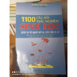 1100 Câu Hỏi Trắc Nghiệm Sinh Học (Luyện Thi Tốt Nghiệp THPT Và Tuyển Sinh CĐ, ĐH) - Phan Văn Nhân 2007 VAVO-AK2ST1