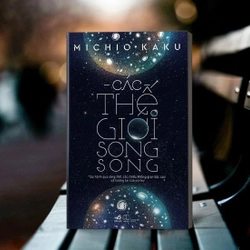 Các Thế Giới Song Song - Michiokaku 253482