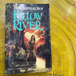 FOLLOW THE RIVER- JAMES ALEXANDER THOM